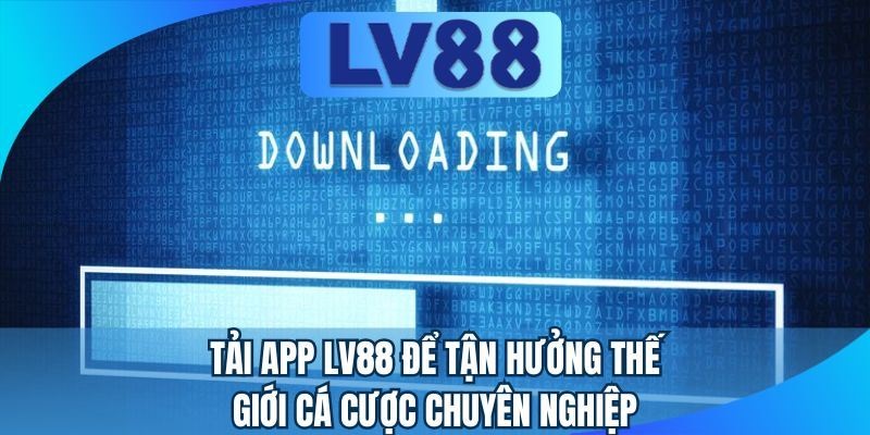 tải app lv88